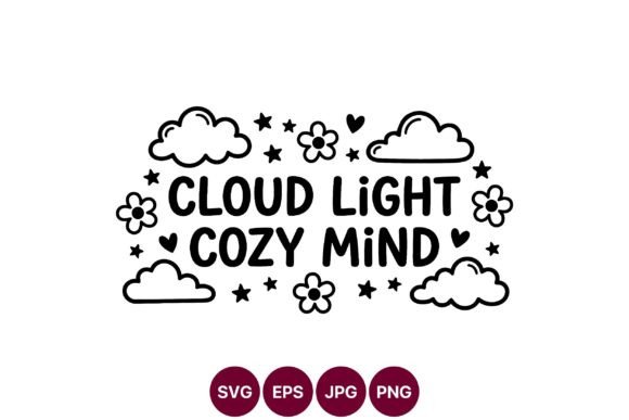 Cloud Light Cozy Mind Quote Vector: Graphics & Illustrations for Branding
