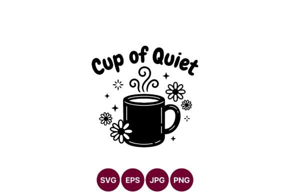 Cup of Quiet with Steaming Mug and Graphics