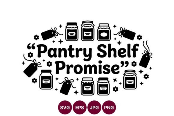 Pantry Shelf Promise Black and White