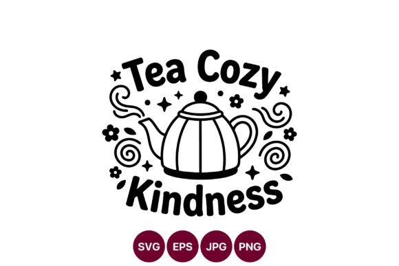 Tea Cozy Kindness Graphic Illustrations